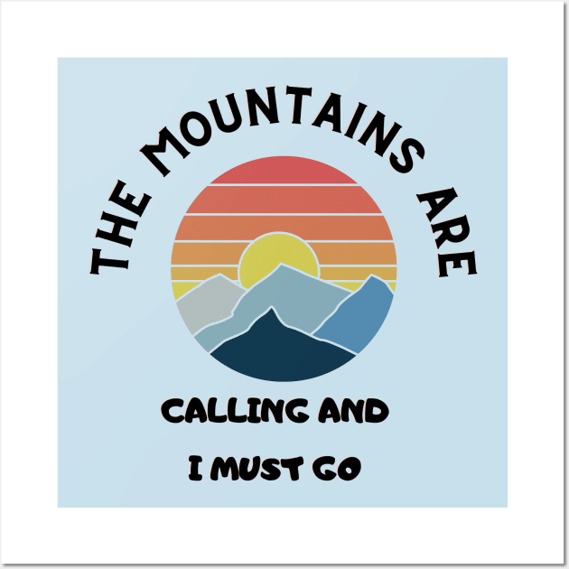 The Mountains are Calling & I Must Go Wall Art by Grun illustration 